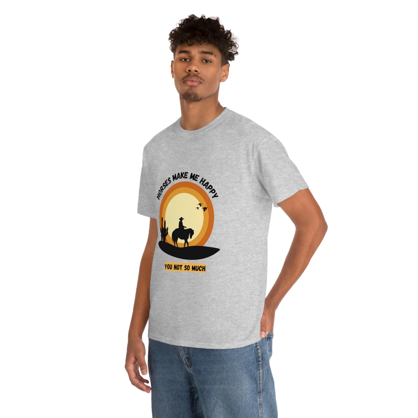 Horses Make Me Happy T-Shirt - For Those Who Prefer Four Legs Over Two