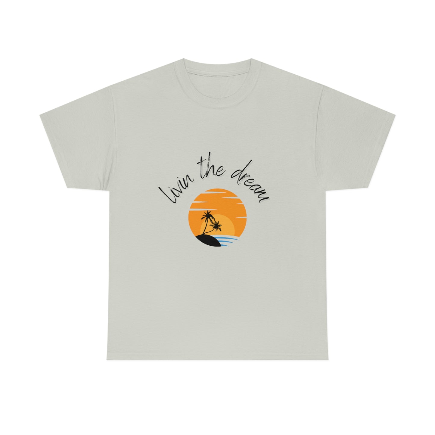 Livin The Dream Sunset T-Shirt