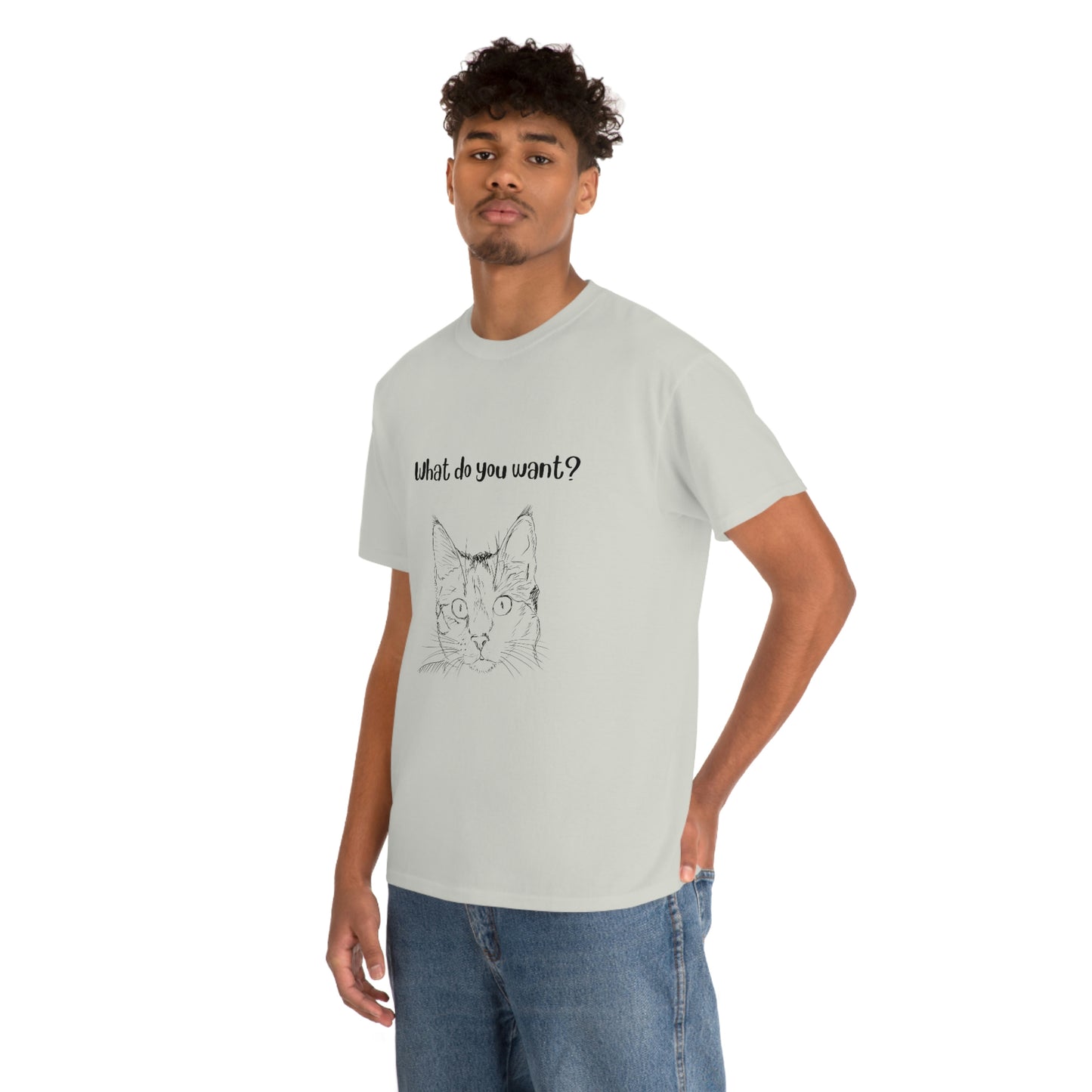 What Do You Want? Cat Slogan T-Shirt