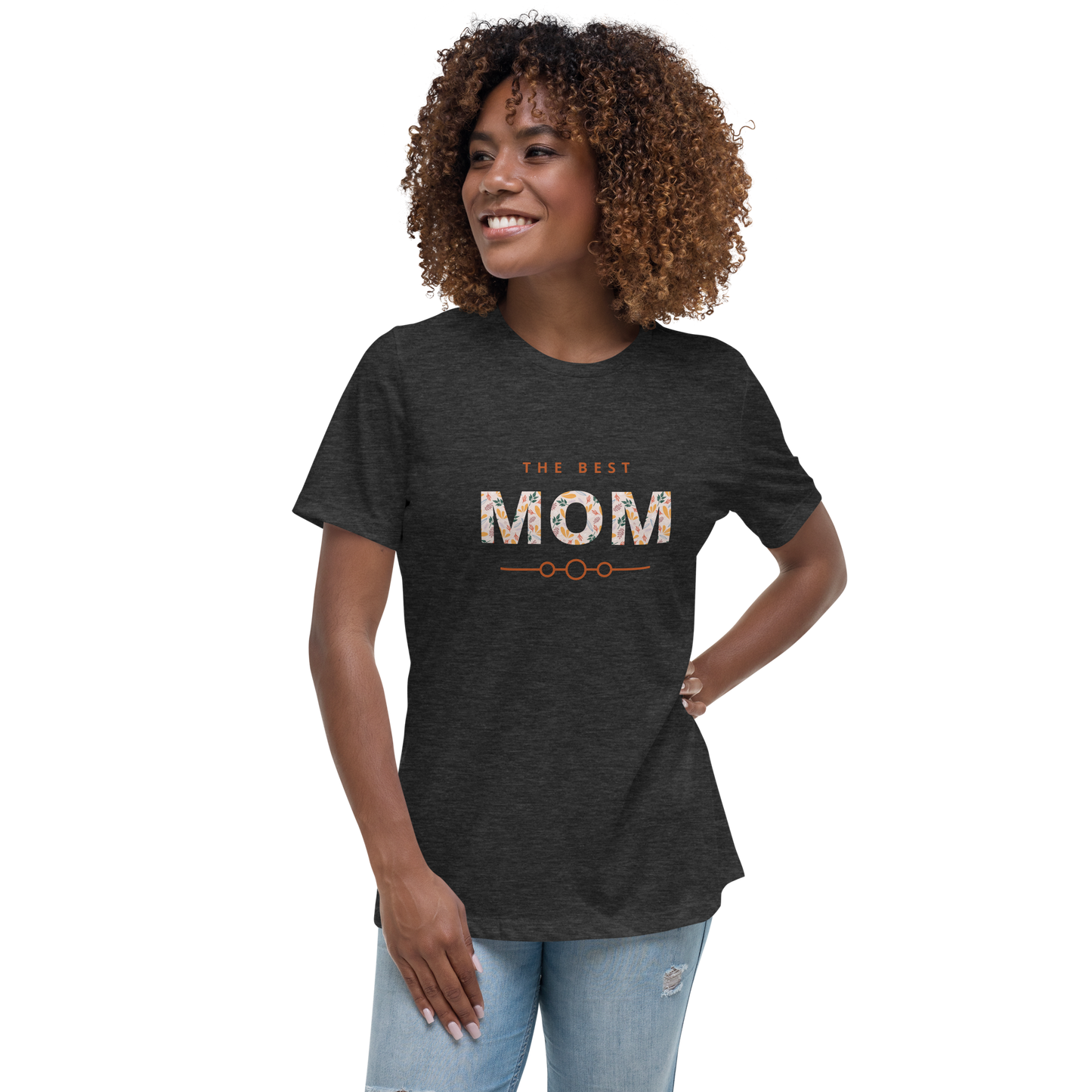 Best Mom Ever, Mothers Day Gift, Women's Relaxed T-Shirt